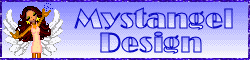 Venez vite chez ~~ :: Mystangel ' Design :: ~~!